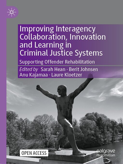 Title details for Improving Interagency Collaboration, Innovation and Learning in Criminal Justice Systems by Sarah Hean - Available